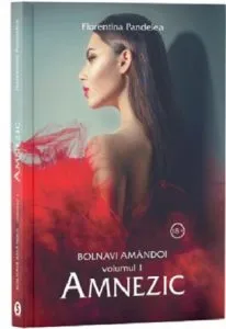 Bolnavi amandoi de Florentina Pandelea
