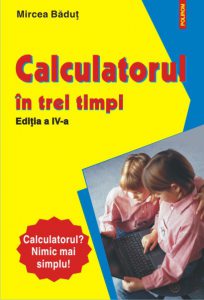 Calculatorul in trei timpi. Editia a IV-a