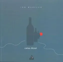 Cartea Alcool de Ion Muresan
