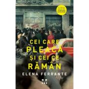 Cei care pleaca si cei ce raman. Tetralogia Napolitana, volumul 3