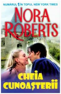 Cheia cunoasterii de Nora Roberts