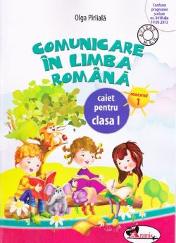 Comunicare in limba romana caiet clasa 1, semestrul 1