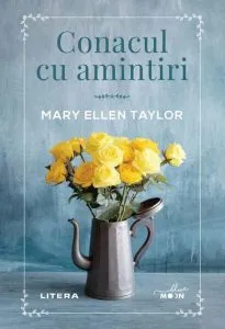 Conacul cu amintiri de Mary Ellen Taylor
