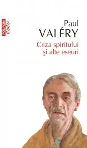 Criza spiritului si alte eseuri de Paul Valery