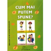 Cum mai putem spune?