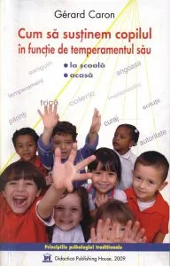 Cum sa sustinem copilul in functie de temperamentul sau de Gerald Caron