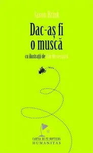 Dac-as fi o musca de Brink Jason