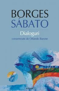 Dialoguri. Consemnate de Orlando Barone de Ernesto Sabato