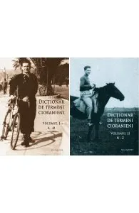 Dictionar de termeni cioranieni Vol.1 2