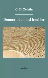 Domnu-i domn si lerui ler. Proze. Convorbiri. La arderea manuscriselor...