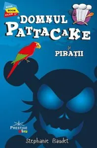 Domnul Pattacake și Pirații de Stephanie Baudet