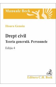 Drept civil. Teoria generala. Persoanele Ed.4