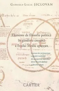 Elemente de filosofie politica in gandirea crestina a Evului Mediu apusean