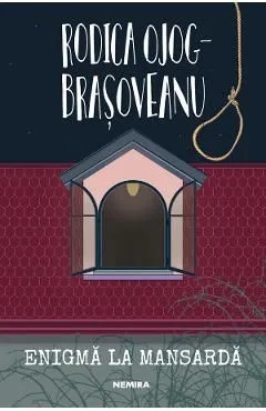 Enigma la mansarda de Rodica Ojog-brasoveanu