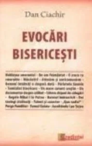 Evocari bisericesti de Dan Ciachir