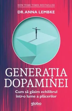 Generația dopaminei de Anna Lembke