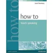 How To Teach Speaking 1st Edition de Scott Thornbury