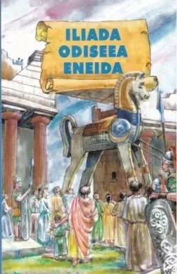 Iliada. Odiseea. Eneida (repovestire) de Homer
