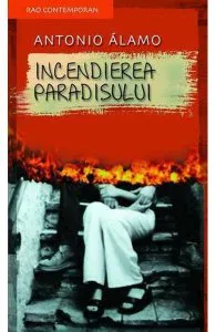 Incendierea Paradisului de Antonio Alamo