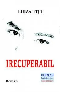 Irecuperabil de Luiza Titu
