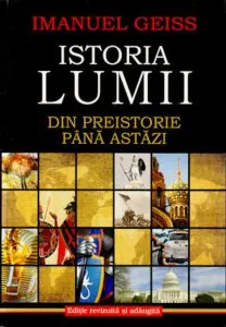 Istoria lumii. Din preistorie pana astazi de Imanuel Geiss