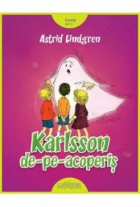 Karlsson de-pe-acoperis (2018) de Astrid Lindgren