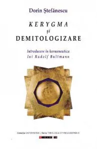Kerygma si demitologizare de Dorin Stefanescu