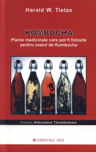 Kombucha. Plante medicinale care pot fi folosite pentru ceaiul de kombucha