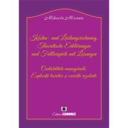 Kosten- und Leistungsrechnung. Theoretische Erklärungen und Fallbeispiele mit Lösungen. Contabilitate manageriala. Explicatii teoretice si exercitii rezolvate
