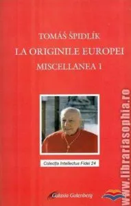 La originile Europei. Miscellanea 1 de Tomas Spidlik