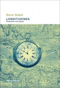 Longitudinea - Povestea unui geniu de Dava Sobel