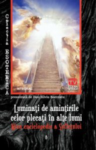 Luminati de amintirile celor plecati in alte lumi. Mica enciclopedie a Sufletului