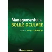 Managementul in bolile oculare de Marieta Dumitrache