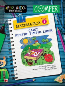 Matematica. Caiet pentru timpul liber. Clasa I. Editia a VII-a