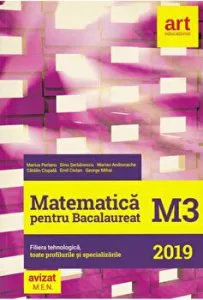 Matematica pentru bacalaureat. M3. Filiera tehnologica, toate profilurile si specializarile