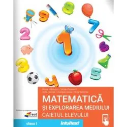 Matematica si explorarea mediului. Caietul elevului clasa 1 de Anita Dulman