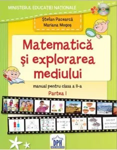 Matematica si explorarea mediului - Manual pentru Clasa a II-a, Partea I de Stefan Pacearca