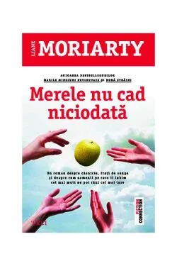Merele nu cad niciodată de Liane Moriarty