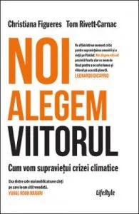 Noi alegem viitorul de Christiana Figueres