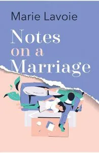 Notes on a Marriage de Marie Lavoie