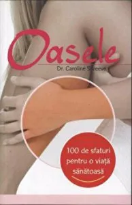 Oasele. 100 de sfaturi pentru o viata sanatoasa de Caroline Shreeve