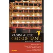 Pagini alese, vol. 1 de George Banu