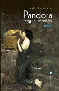 Pandora. Temnita umanitatii de Lucia Gargaletus