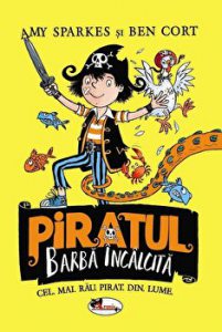 Piratul Barba incalcita. Cel mai rau pirat din lume