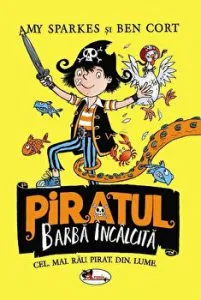 Piratul Barba incalcita. Cel mai rau pirat din lume