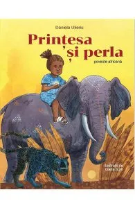 Printesa si perla. Poveste africana de Daniela Ulieriu