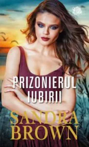 Prizonierul iubirii de Sandra Brown