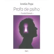 Profa de psiho. Fundul femeii de Ionelas Popa