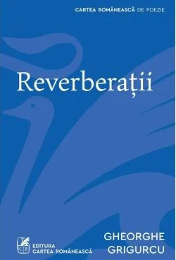 Reverberatii de Gheorghe Grigurcu