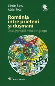 Romania intre prieteni si dusmani de Adrian Popa